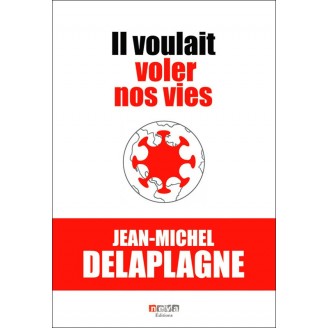 Livre Il voulait voler nos vies