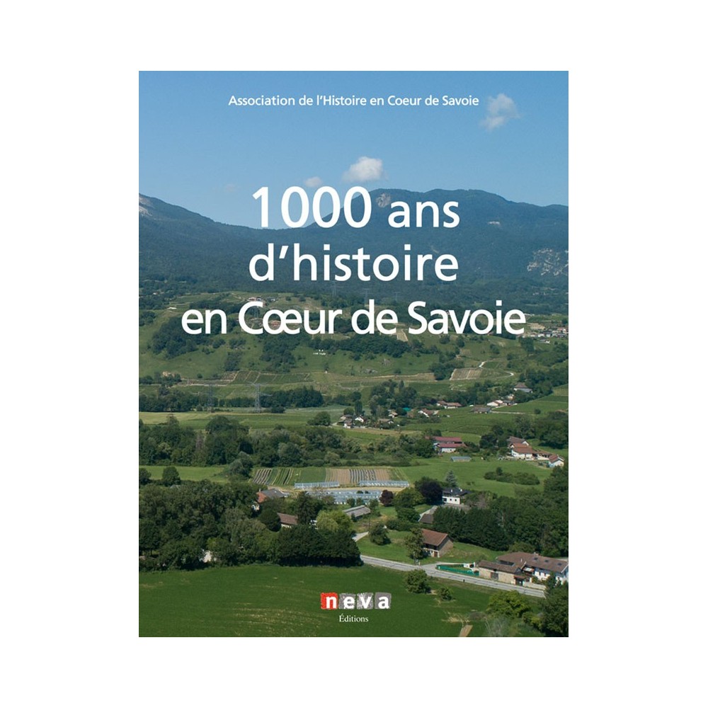 Livre 1000 ans d’histoire en Cœur de Savoie