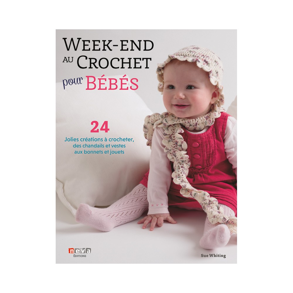 Livre Week-end au crochet pour Bébés - Sue Whiting - Neva Editions