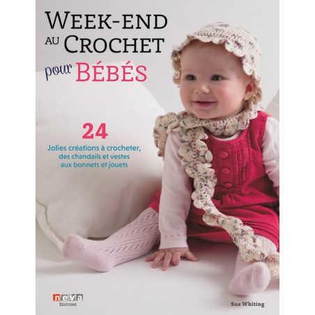 Livre Week-end au crochet pour Bébés - Sue Whiting - Neva Editions