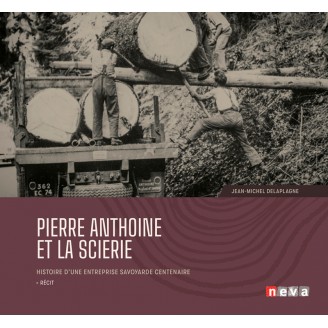 Couverture Pierre Anthoine et la Scierie