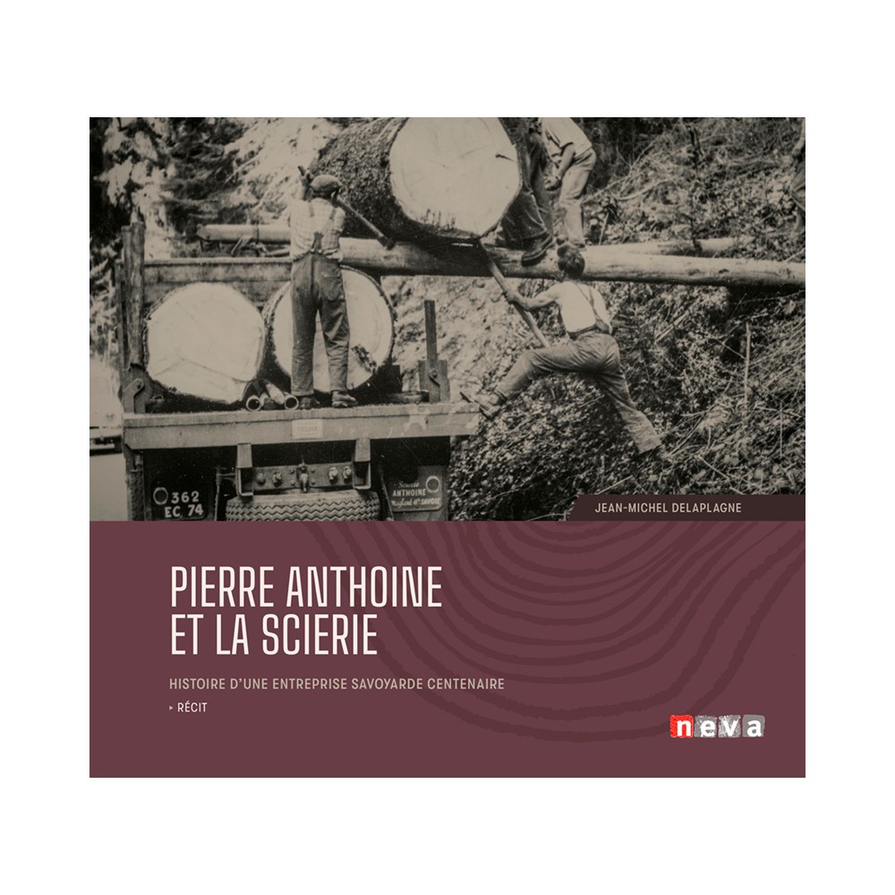 Couverture Pierre Anthoine et la Scierie Couverture Pierre Anthoine et la Scierie